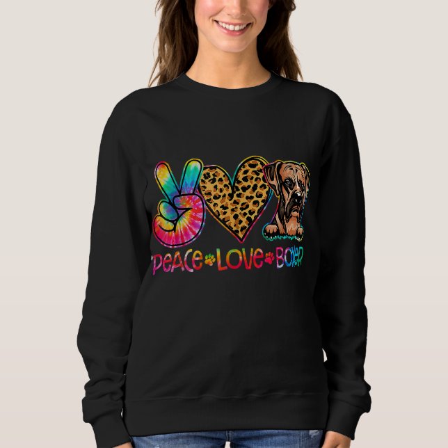 Peace Love Boxer Tie Dye Dog Lover Sweatshirt (Front)