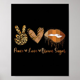 Peace Love Brown Sugar Leopard Hand Heart And Lips Poster