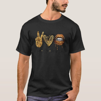 Peace Love Brown Sugar Leopard Hand Heart And Lips T-Shirt