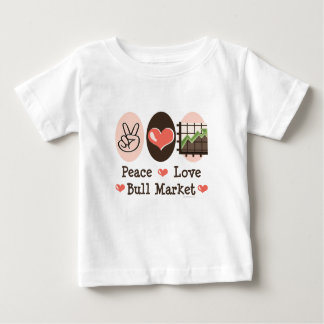 Peace Love Bull Market Baby T shirt