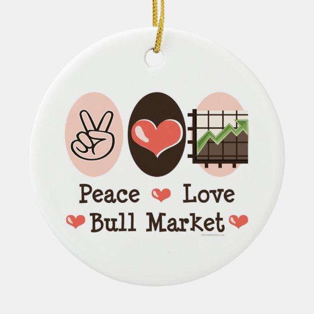 Peace Love Bull Market Ornament (Front)