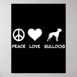 Peace Love Bulldog Cute Bulldog Lover Gift Poster