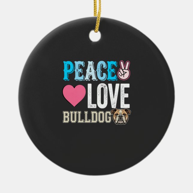 Peace Love Bulldog Vector Ceramic Ornament (Front)