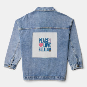 Peace Love Bulldog Vintage Dog Shirt Design Denim Jacket