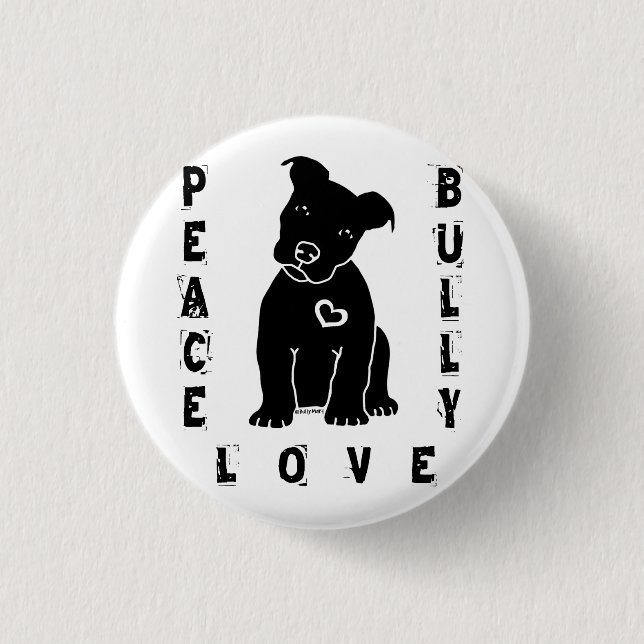 Peace Love Bully© Button (Front)