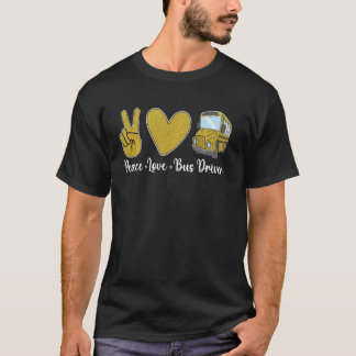 Peace Love Bus Cute Bus Driver For Women T-Shirt