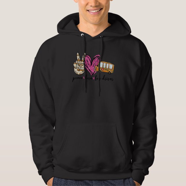 Peace Love Bus Driver School Bus  Bus Driver Hoodie (Front)