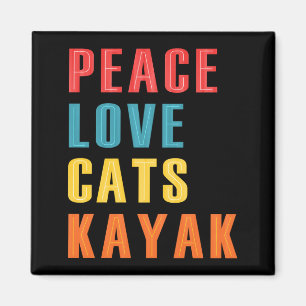 Peace Love Cats Kayak Funny Kayaking Boating Cat Magnet