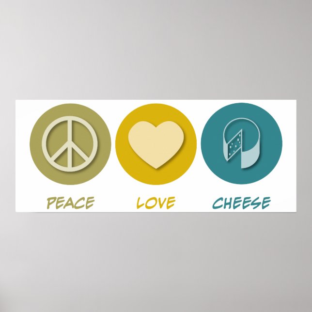 Peace Love Cheese Poster (Front)