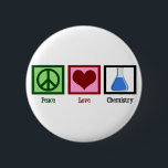 Peace Love Chemistry 6 Cm Round Badge<br><div class="desc">If you are a scientist or need a geeky gift for the nerd in your life,  this cute design features a peace sign,  heart,  and chemicals in a beaker.</div>
