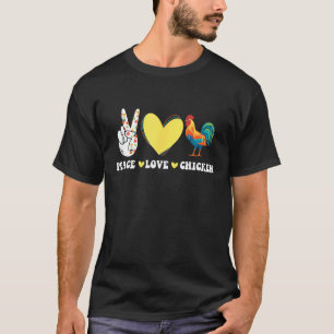 Peace Love Chicken Farm Animal Life Country Wester T-Shirt