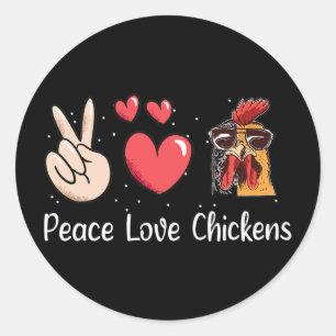Peace Love Chickens Hen Chicken Lover Classic Round Sticker