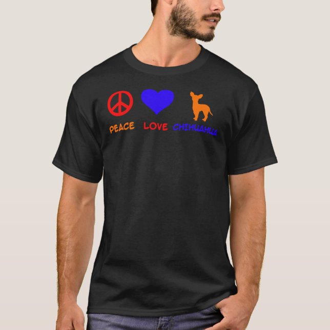 Peace Love Chihuahua I Love Chihuahua Besties Fore T-Shirt (Front)