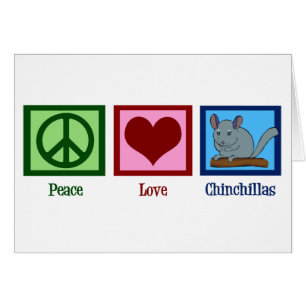 Peace Love Chinchillas Card