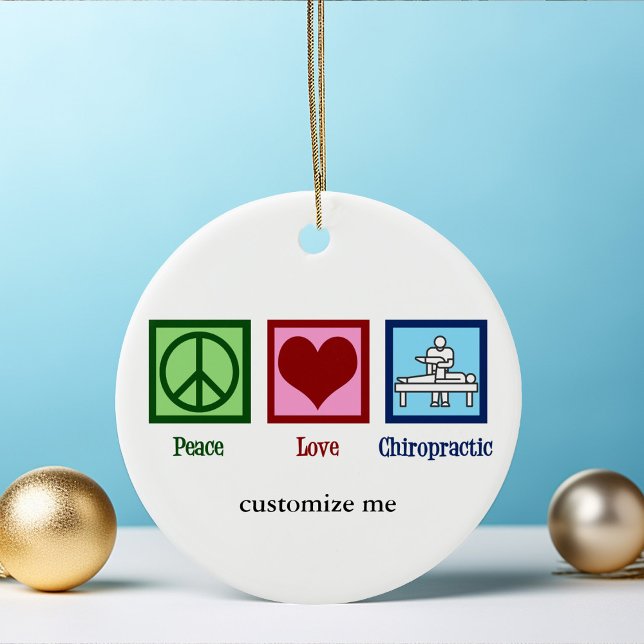 Peace Love Chiropractic Cute Custom Chiropractor Ceramic Ornament (Creator Uploaded)