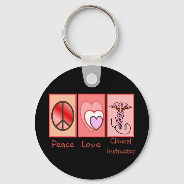 Peace, Love, Clinical Instructor Gifts Key Ring (Front)