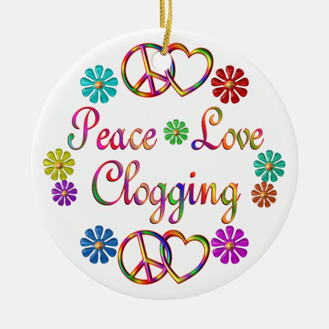 PEACE LOVE CLOGGING CERAMIC ORNAMENT (Front)