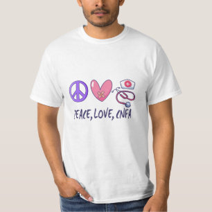 Peace Love CNFA Nurse T-Shirt
