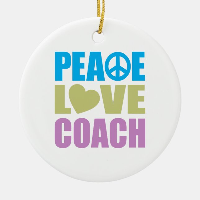 Peace Love Coach Ceramic Ornament (Front)