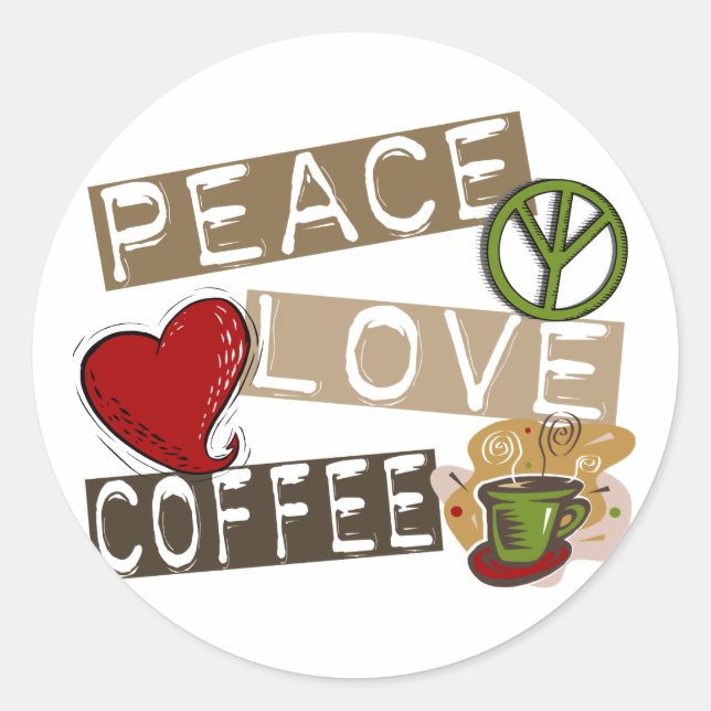 PEACE LOVE COFFEE 2 CLASSIC ROUND STICKER (Front)