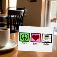 Peace Love Coffee Card
