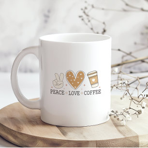 Peace Love Coffee I Love Coffee Quote Funny Happy Mug