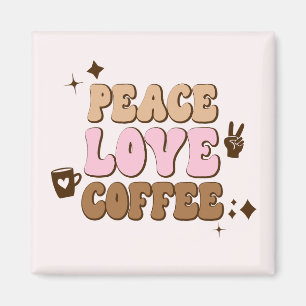 Peace Love Coffee Retro 70's Pink Brown Magnet