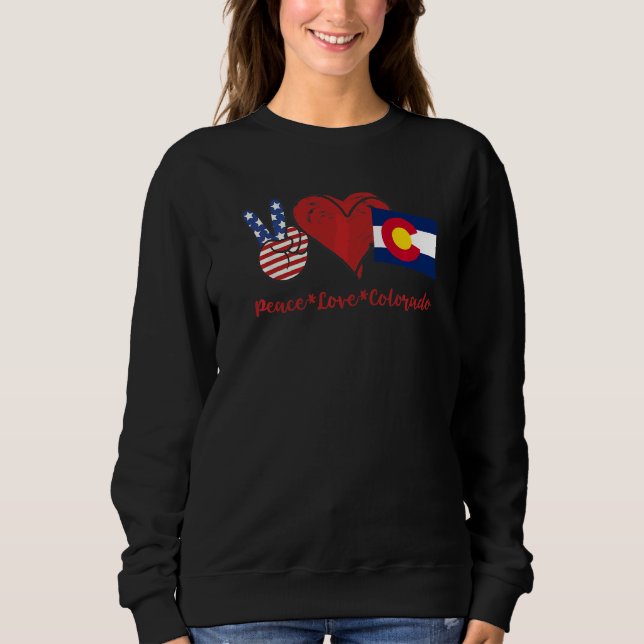 Peace Love Colorado Sweatshirt (Front)