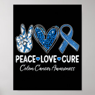 Peace Love Colourectal Colon Cancer Awareness Supr Poster