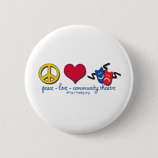 Peace Love Community Theatre 6 Cm Round Badge