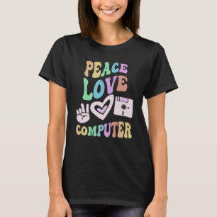 PEACE LOVE COMPUTER Retro Technology Teacher Groov T-Shirt
