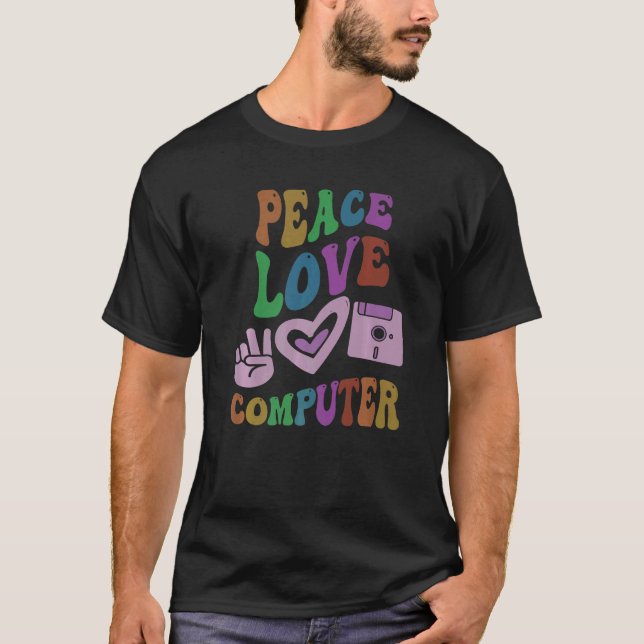 PEACE LOVE COMPUTER Retro Technology Teacher Groov T-Shirt (Front)