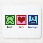 Peace Love Concierge Mouse Pad<br><div class="desc">Peace Love Concierge. A cute hotel or apartment building employee gift for someone in hospitality as a personal concierge.</div>
