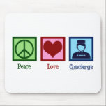 Peace Love Concierge Mouse Pad<br><div class="desc">Peace Love Concierge. A cute hotel or apartment building employee gift for someone in hospitality as a personal concierge.</div>