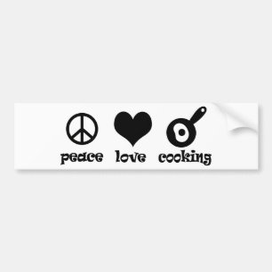 Peace Love Cooking! Bumper Sticker