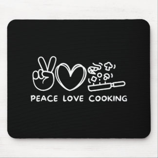Peace, Love Cooking Retro Cooking Lover Chef Food  Mouse Pad