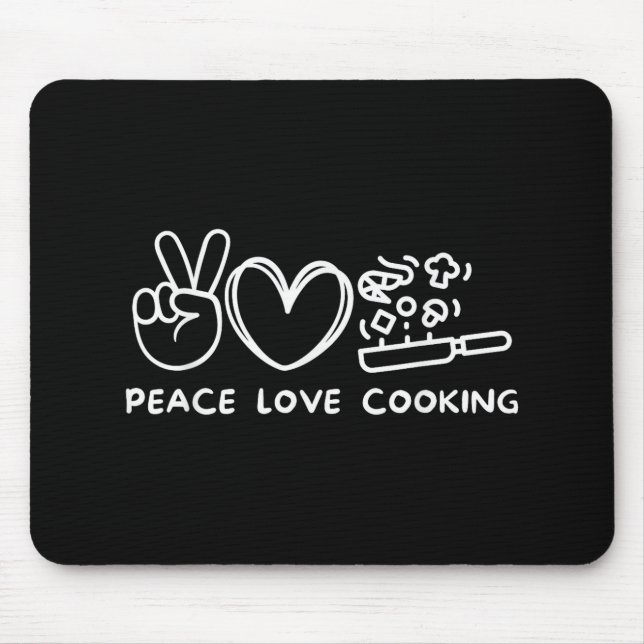 Peace, Love Cooking Retro Cooking Lover Chef Food  Mouse Pad (Front)