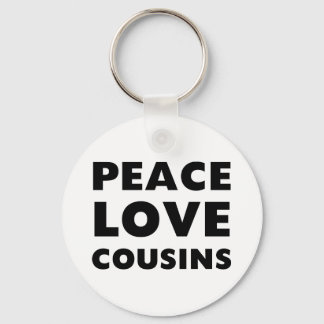 Peace Love Cousins Key Ring