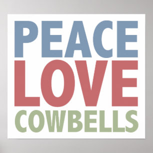 Peace Love Cowbells Poster