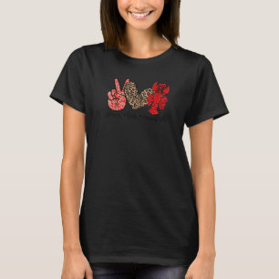 Peace Love Crawfish Leopard Crawfish Boil Cajun Lo T-Shirt