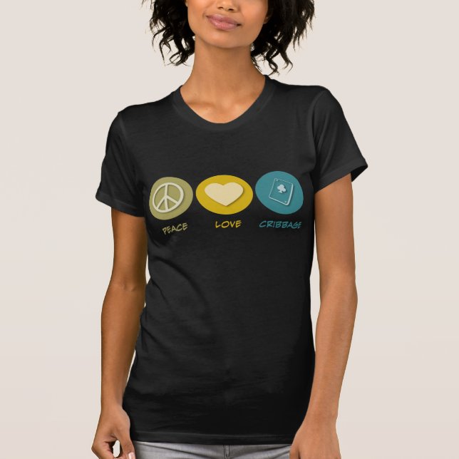 Peace Love Cribbage T-Shirt (Front)