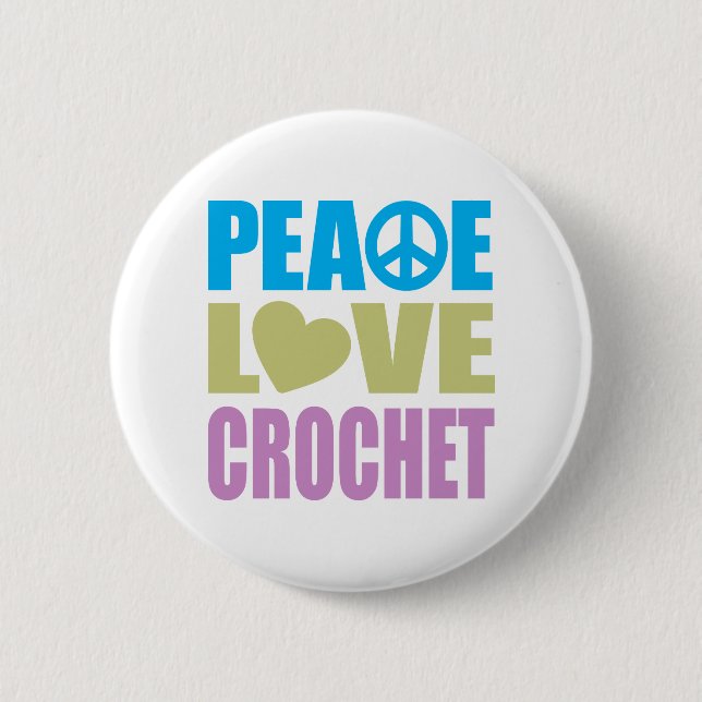 Peace Love Crochet 6 Cm Round Badge (Front)