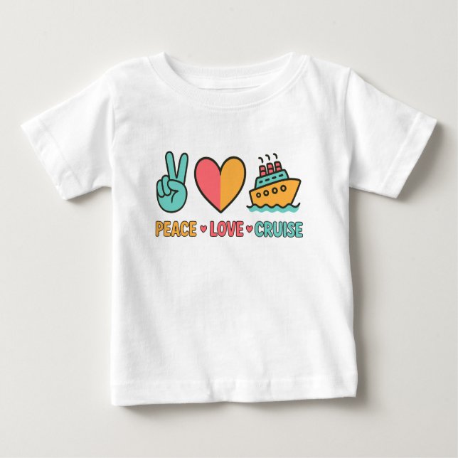 Peace Love Cruise Vacation Baby T-Shirt (Front)