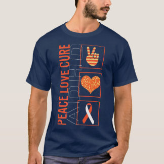Peace Love Cure ADHD Awareness Ribbon Warrior Supp T-Shirt