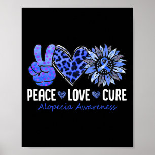 Peace Love Cure Alopecia Awareness Blue Sunflower Poster