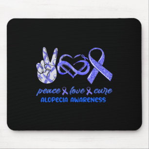 Peace Love Cure Alopecia Awareness Mouse Pad