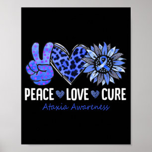 Peace Love Cure Ataxia Awareness Month Blue Sunflo Poster