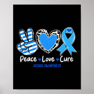 Peace Love Cure Ataxia Awareness Support Gifts 1 Poster