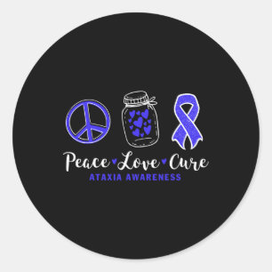 Peace Love Cure Ataxia Awareness With Blue Ribbon  Classic Round Sticker