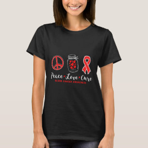 Peace Love Cure Blood Cancer Awareness With Red Ri T-Shirt